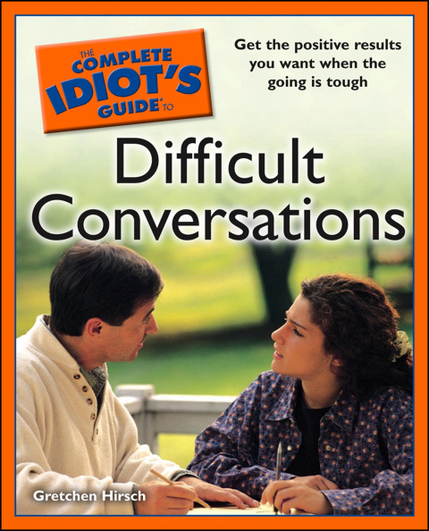 Cover image for book The Complete Idiot's Guide to Difficult Conversations