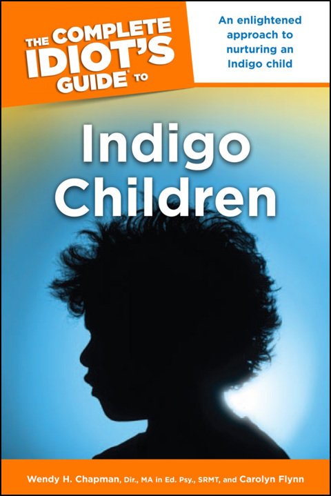 Cover image for book The Complete Idiot's Guide to Indigo Children