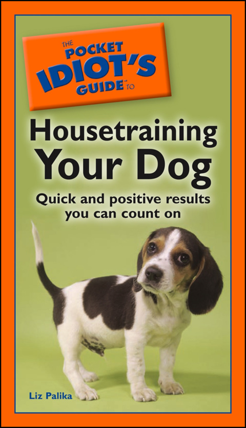 Cover image for book The Pocket Idiot's Guide to Housetraining Your Dog
