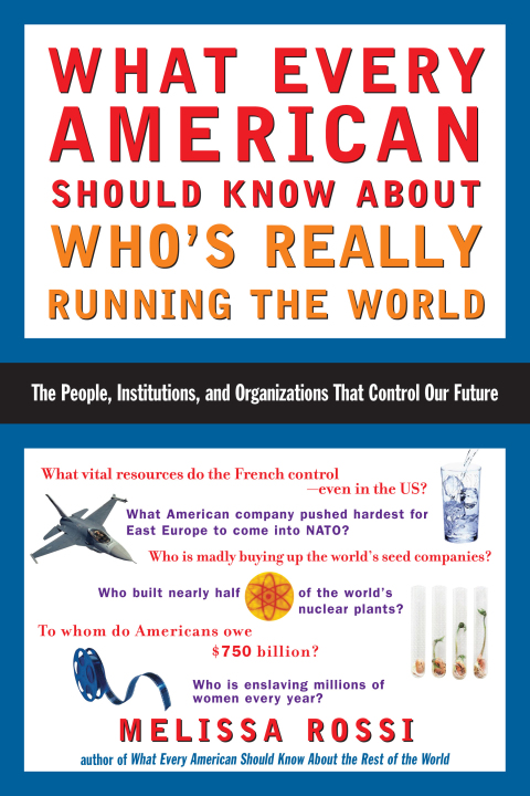 Cover image for book What Every American Should Know About Who's Really Running the World