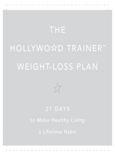 Cover image for book The Hollywood Trainer Weight-Loss Plan