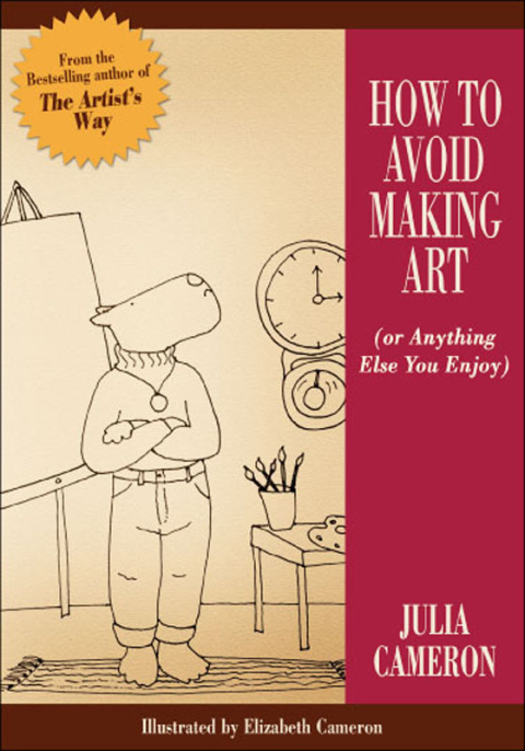 Cover image for book How to Avoid Making Art (Or Anything Else You Enjoy)