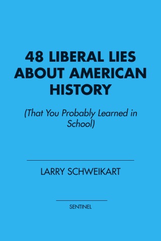 48 Liberal Lies About American History