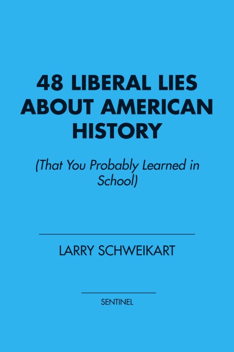 Cover image for book 48 Liberal Lies About American History