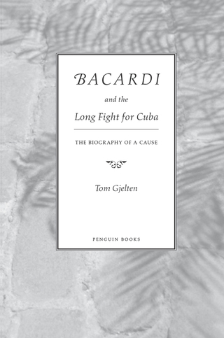 Bacardi and the Long Fight for Cuba