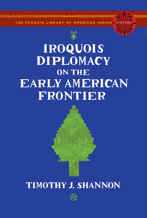 Cover image for book Iroquois Diplomacy on the Early American Frontier