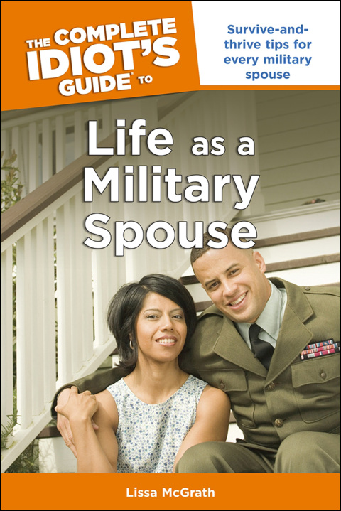 Cover image for book The Complete Idiot's Guide to Life as a Military Spouse