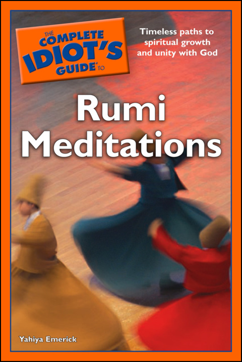 Cover image for book The Complete Idiot's Guide to Rumi Meditations