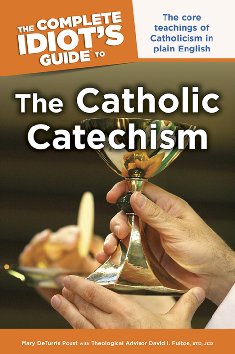 Cover image for book The Complete Idiot's Guide to the Catholic Catechism