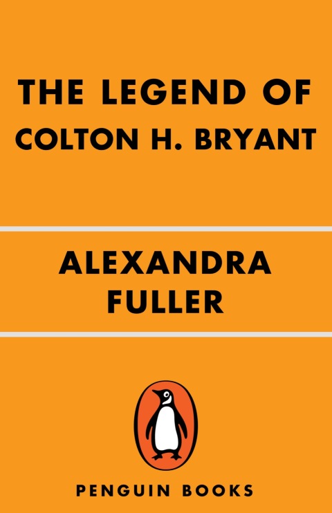 Cover image for book The Legend of Colton H. Bryant