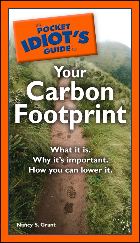 Cover image for book The Pocket Idiot's Guide to Your Carbon Footprint