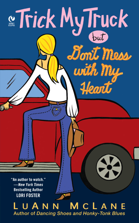 Cover image for book Trick My Truck But Don't Mess With My Heart