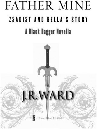 Father Mine: Zsadist and Bella's Story