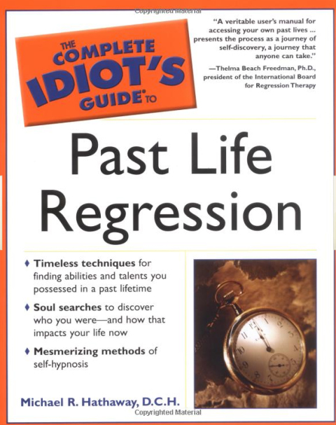 Cover image for book The Complete Idiot's Guide to Past Life Regression