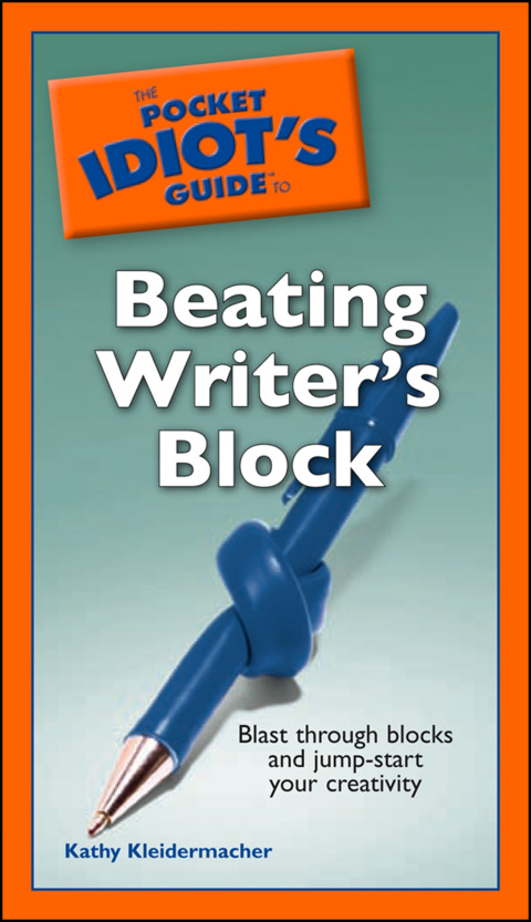 Cover image for book The Pocket Idiot's Guide to Beating Writer's Block