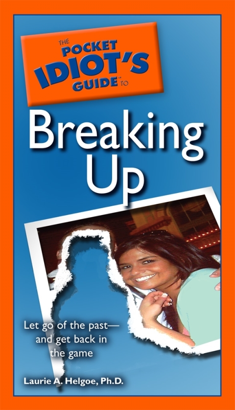 Cover image for book The Pocket Idiot's Guide to Breaking Up