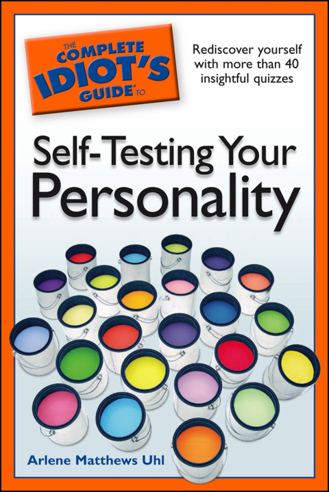 Cover image for book The Complete Idiot's Guide to Self-Testing Your Personality