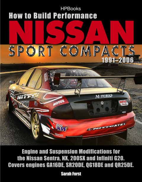 Cover image for book How to Build Performance Nissan Sport Compacts, 1991-2006 HP1541