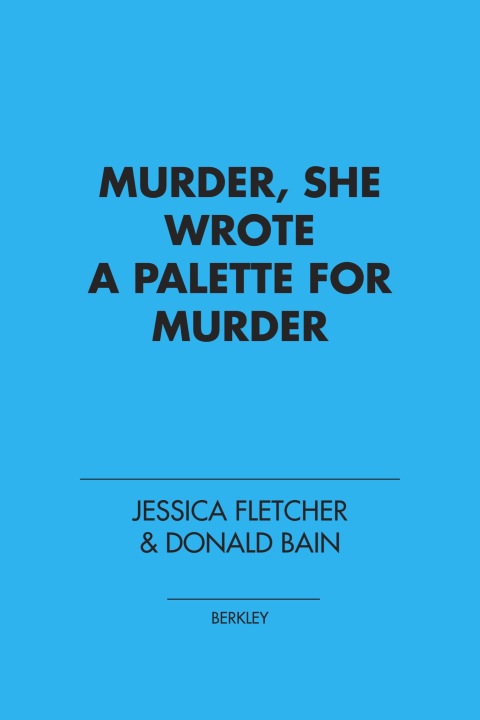 Cover image for book Murder, She Wrote: a Palette for Murder