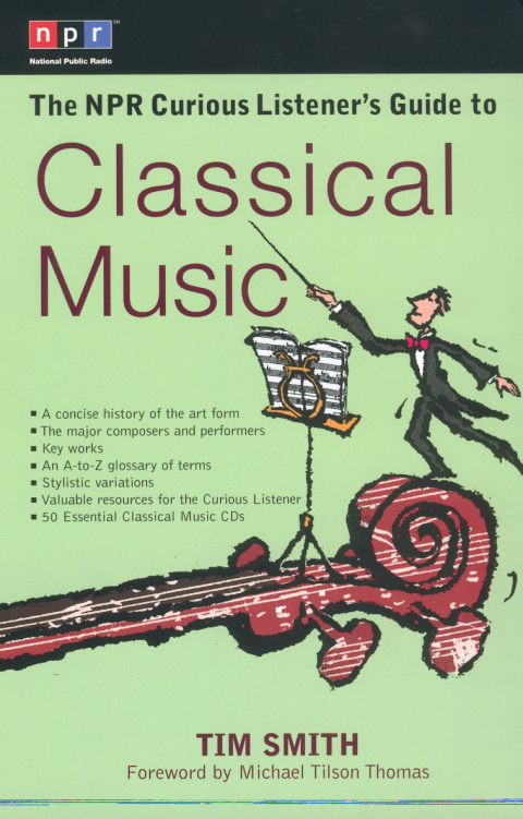 Cover image for book The NPR Curious Listener's Guide to Classical Music