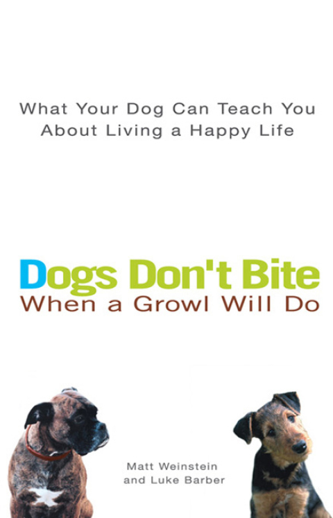 Cover image for book Dogs Don't Bite When a Growl Will Do