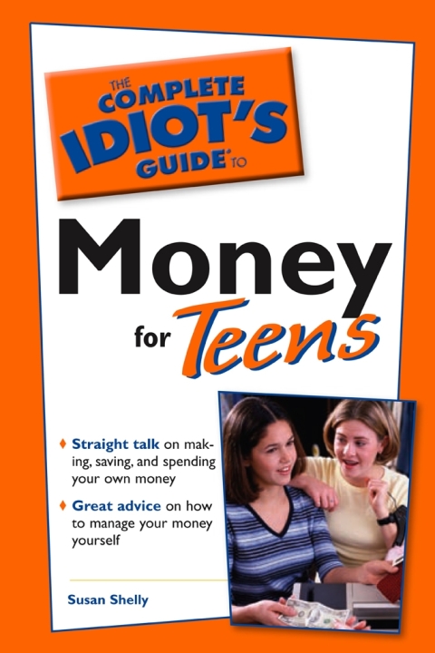 Cover image for book The Complete Idiot's Guide to Money for Teens