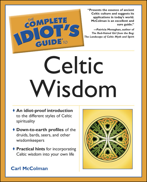 Cover image for book The Complete Idiot's Guide to Celtic Wisdom