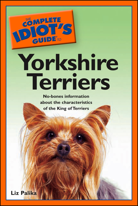 Cover image for book The Complete Idiot's Guide to Yorkshire Terriers