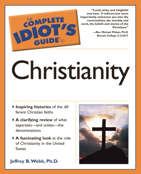 Cover image for book The Complete Idiot's Guide to Christianity