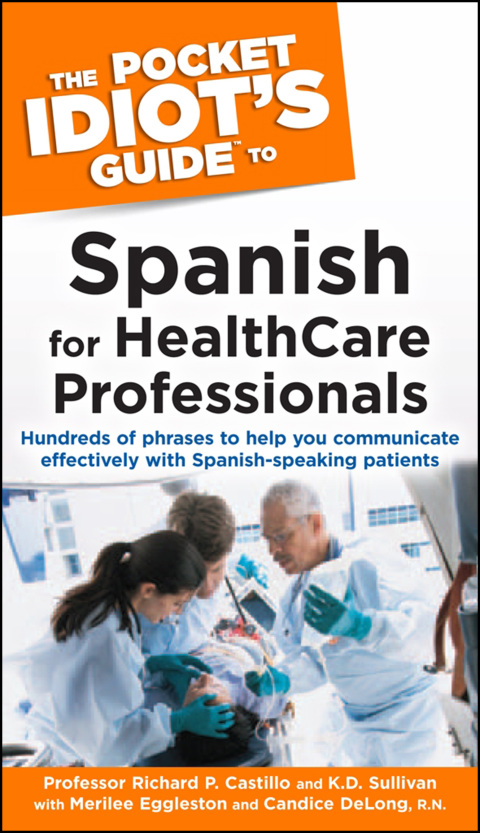 Cover image for book The Pocket Idiot's Guide to Spanish For Health Care Professionals
