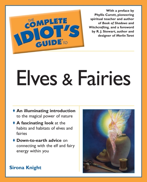 Cover image for book The Complete Idiot's Guide to Elves And Fairies