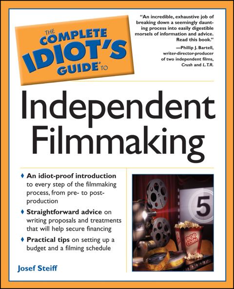 Cover image for book The Complete Idiot's Guide to Independent Filmmaking