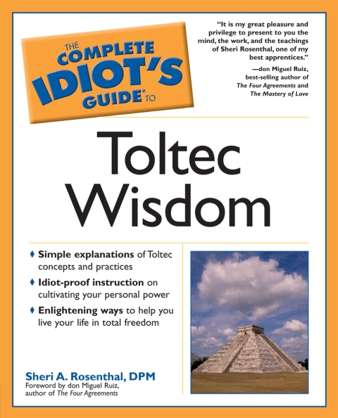 Cover image for book The Complete Idiot's Guide to Toltec Wisdom