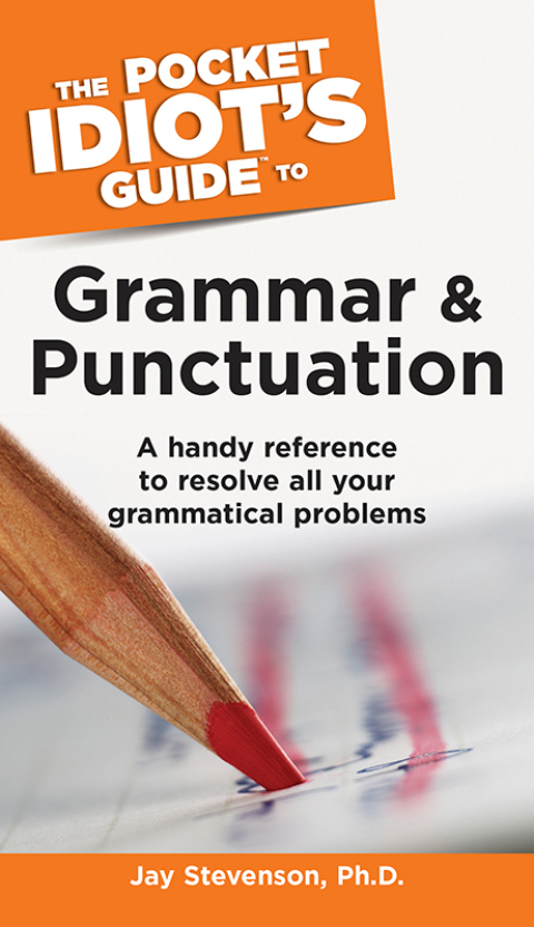Cover image for book The Pocket Idiot's Guide to Grammar and Punctuation