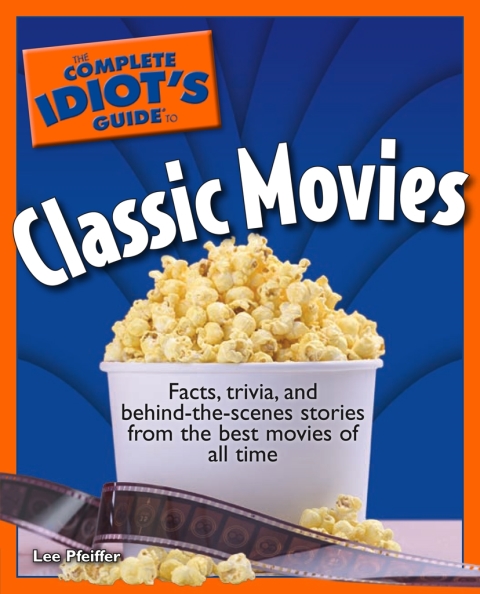Cover image for book The Complete Idiot's Guide to Classic Movies