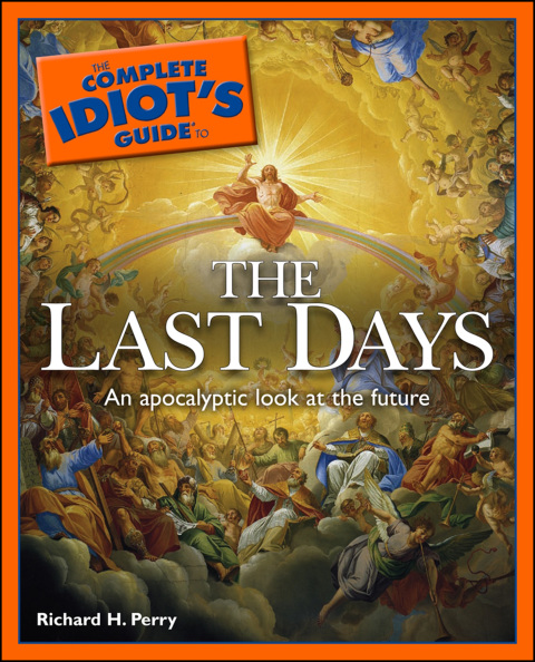 Cover image for book The Complete Idiot's Guide to the Last Days