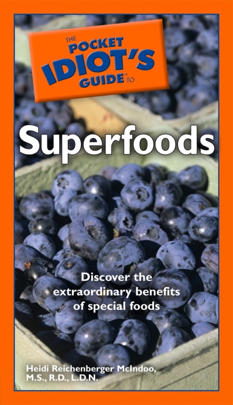 Cover image for book The Pocket Idiot's Guide to Superfoods