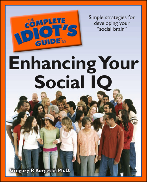 Cover image for book The Complete Idiot's Guide to Enhancing Your Social IQ