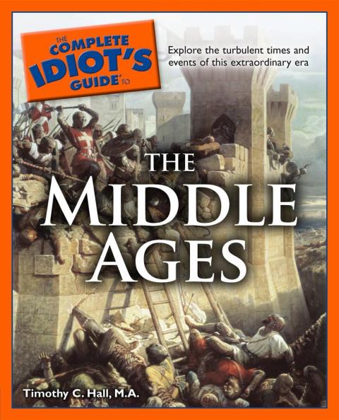 Cover image for book The Complete Idiot's Guide to the Middle Ages