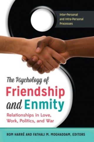 The Psychology of Friendship and Enmity