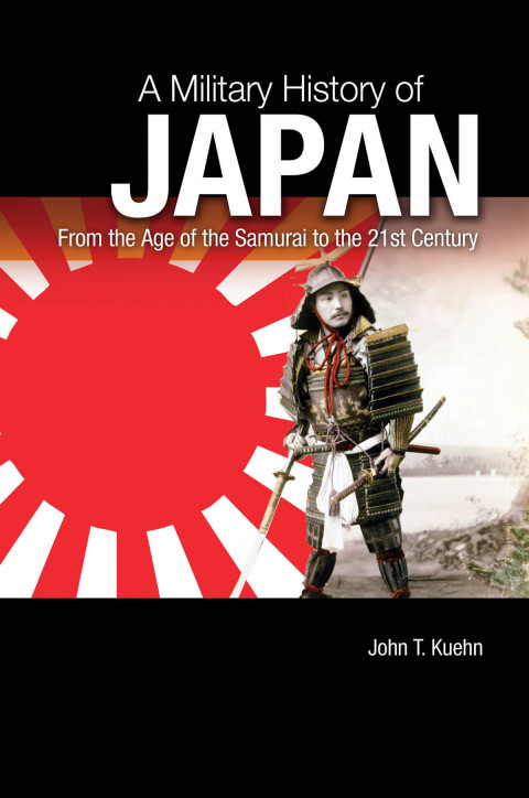 Cover image for book A Military History of Japan: From the Age of the Samurai to the 21st Century