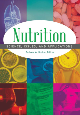 Nutrition: Science, Issues, and Applications [2 volumes]