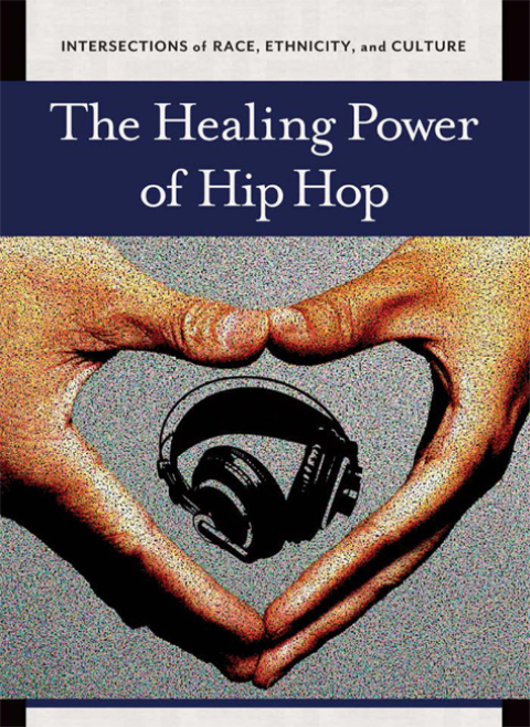 Cover image for book The Healing Power of Hip Hop