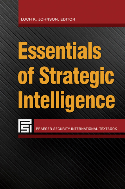 Cover image for book Essentials of Strategic Intelligence