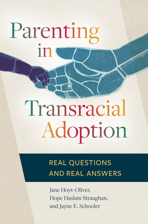 Parenting in Transracial Adoption: Real Questions and Real Answers 
