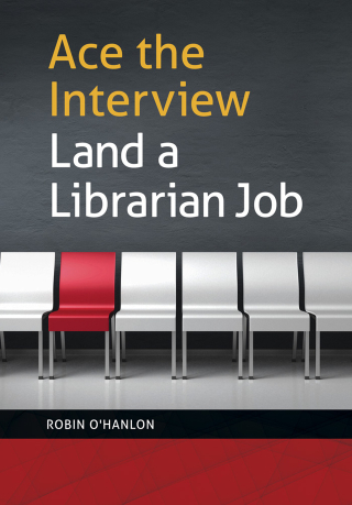 Ace the Interview, Land a Librarian Job