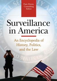 Cover image: Surveillance in America: An Encyclopedia of History, Politics, and the Law [2 volumes] 9781440840548