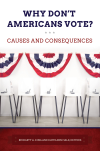 Titelbild: Why Don't Americans Vote? Causes and Consequences 9781440841156