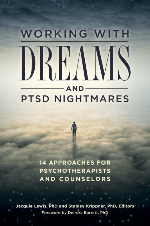 Working with Dreams and PTSD Nightmares: 14 Approaches for Psychotherapists and Counselors 