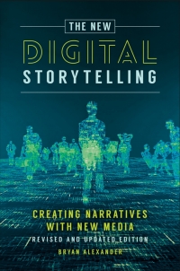 Titelbild: The New Digital Storytelling: Creating Narratives with New Media--Revised and Updated Edition, 2nd Edition 2nd edition 9781440849602